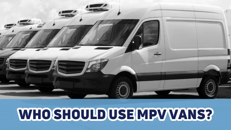 Who Should Use MPV Vans